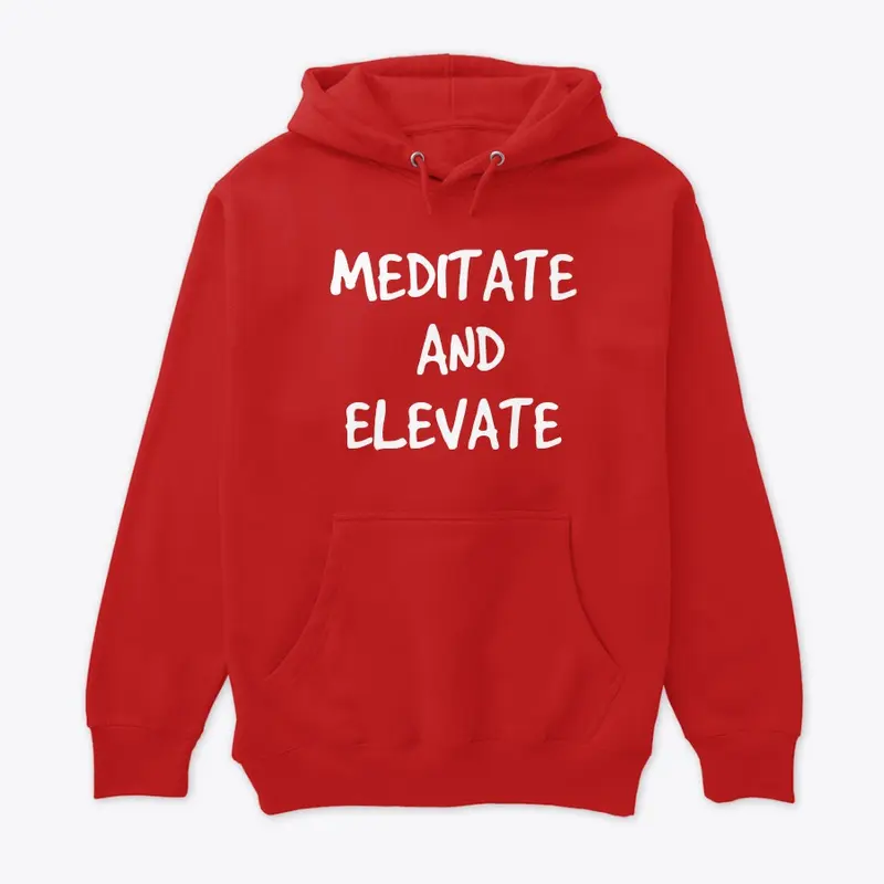 MEDITATE AND ELEVATE