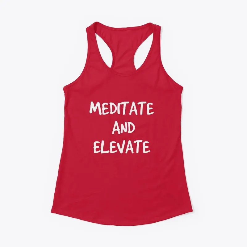 MEDITATE AND ELEVATE